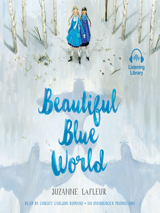 Title details for Beautiful Blue World by Suzanne LaFleur - Wait list
